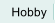 Hobby