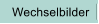 Wechselbilder